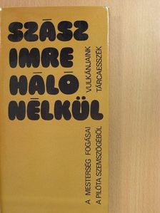 Szász Imre - Háló nélkül [antikvár]
