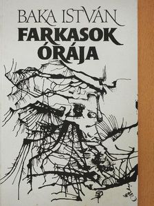 Baka István - Farkasok órája [antikvár]