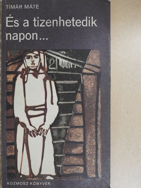 Tímár Máté - És a tizenhetedik napon... [antikvár]