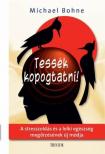 Michael Bohne - Tessék kopogtatni! - A stresszoldás és a lelki egészség megőrzésének új módja [antikvár]
