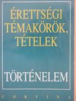 Berzy Piroska - Érettségi témakörök, tételek - Történelem [antikvár]