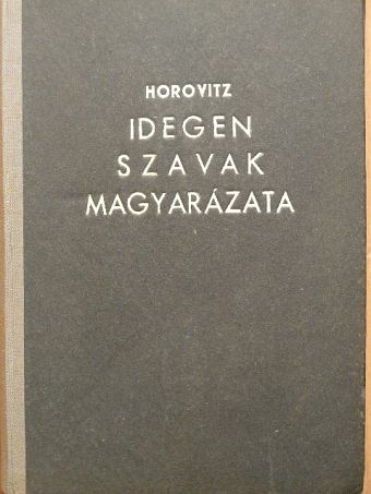 Idegen szavak magyarázata [antikvár]