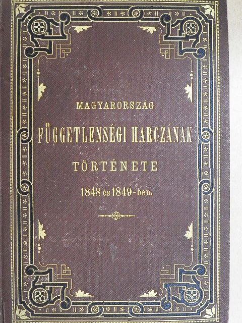 Horváth Mihály - Magyarország függetlenségi harczának története III. (töredék) [antikvár]