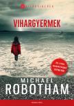 Michael Robotham - Vihargyermek [eKönyv: epub, mobi]