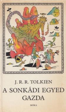 J. R. R. Tolkien - A sonkádi Egyed gazda [antikvár]