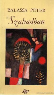 Balassa Péter - Szabadban [antikvár]