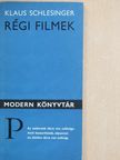 Klaus Schlesinger - Régi filmek [antikvár]