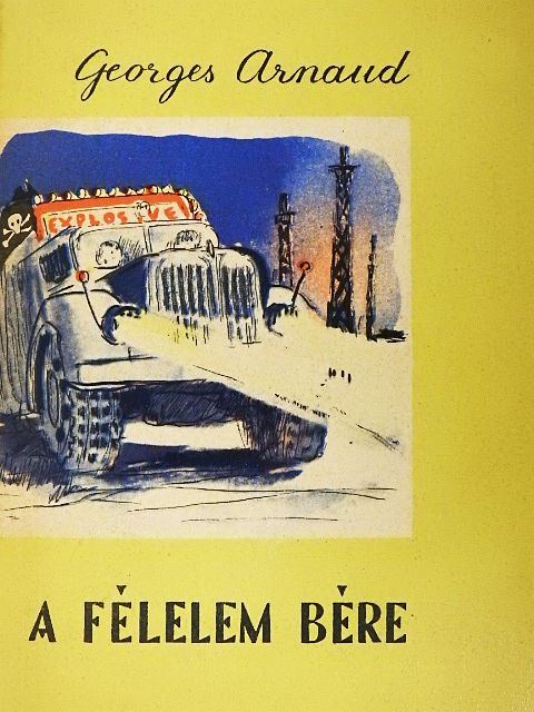 Georges Arnaud - A félelem bére [antikvár]