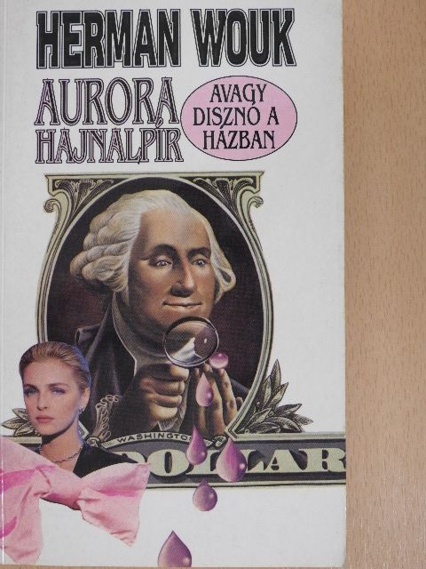 Herman Wouk - Aurora hajnalpír, avagy disznó a házban [antikvár]
