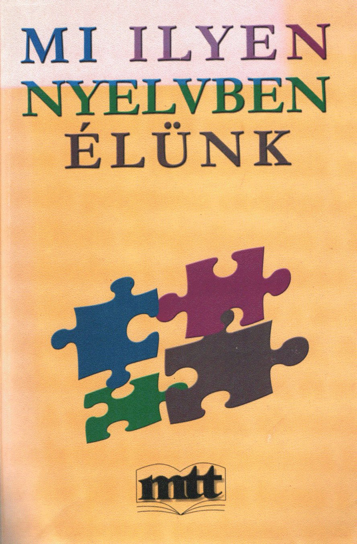 Dr. Papp György - Mi ilyen nyelvben élünk [antikvár]