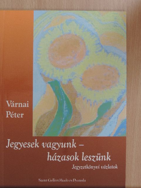 Várnai Péter - Jegyesek vagyunk - házasok leszünk [antikvár]