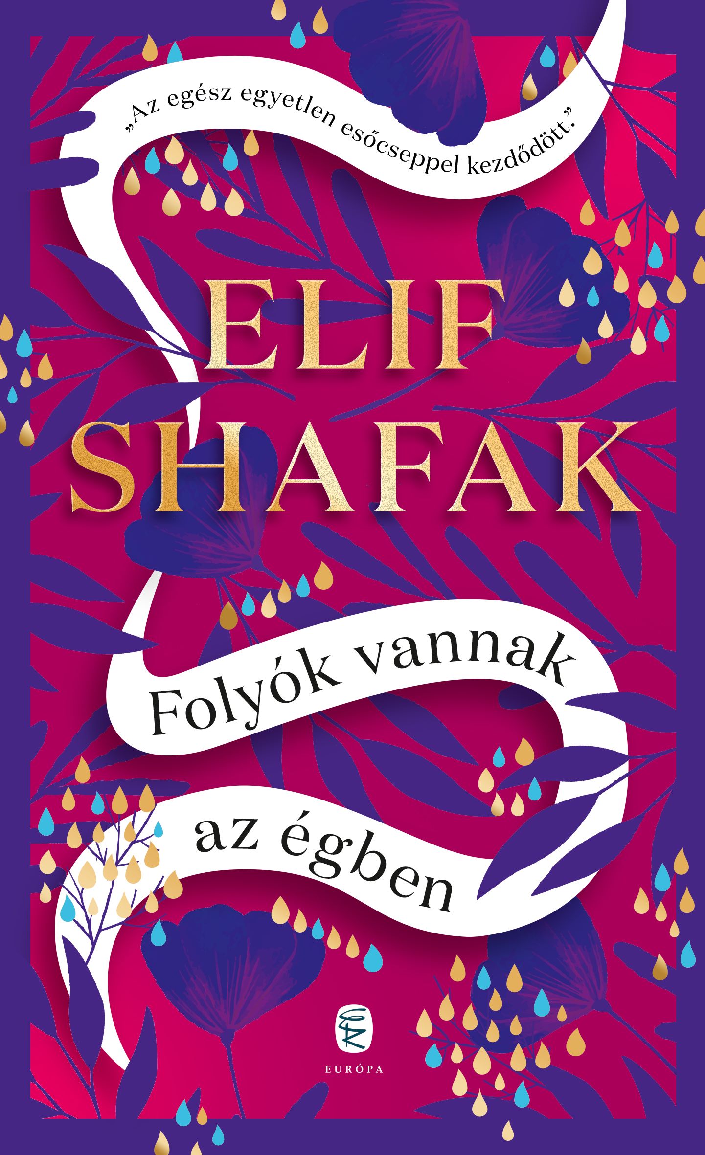 Elif Shafak - Folyók vannak az égben