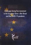 Mikecz Dániel - Challenges facing free movement in the European Union after Brexit and the COVID-19 pandemic [antikvár]