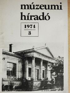 Dr. Tábori György - Múzeumi Híradó 1974/3 [antikvár]