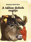 Bottyán Szeli Sára - A táltos dobok regéje I. [antikvár]