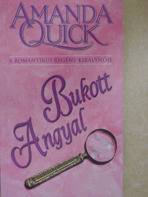 Amanda Quick - Bukott Angyal [antikvár]