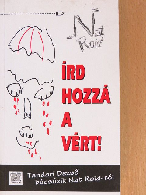 Nat Roid - Írd hozzá a vért! [antikvár]