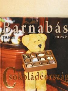Telegdi Ágnes - Barnabás meséi - Csokoládéország [antikvár]