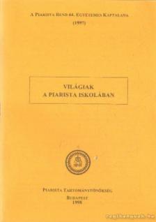 Tőzsér Endre - Világiak a piarista iskolában [antikvár]