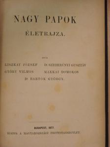Dr. Bartók György - Nagy papok életrajza [antikvár]