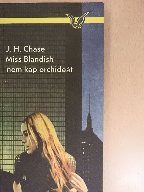 James Hadley Chase - Miss Blandish nem kap orchideát [antikvár]