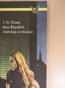 James Hadley Chase - Miss Blandish nem kap orchideát [antikvár]