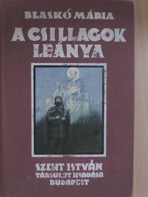 Blaskó Mária - A csillagok leánya [antikvár]