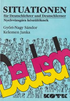 Győri-Nagy Sándor, Kelemen Janka - Situationen für Deutschlehrer und Deutschlerner [antikvár]