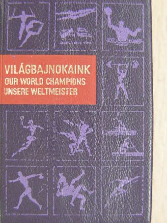 Világbajnokaink (minikönyv) [antikvár]