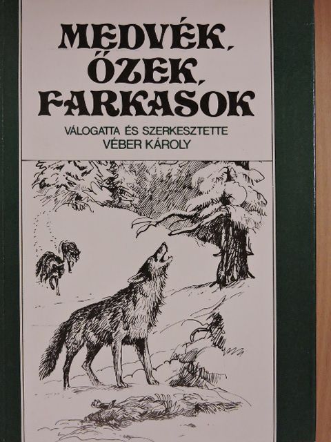 Bársony István - Medvék, őzek, farkasok [antikvár]