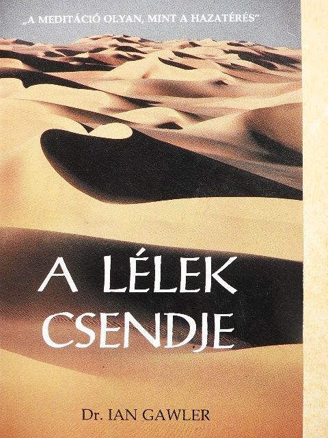 Dr. Ian Gawler - A lélek csendje [antikvár]
