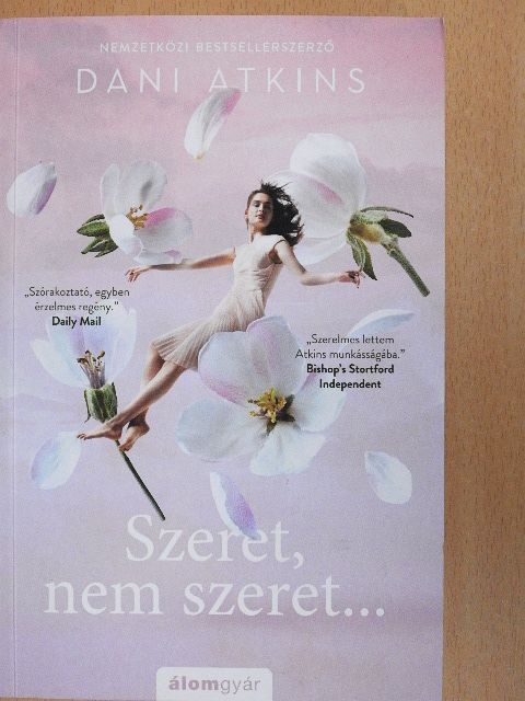 Dani Atkins - Szeret, nem szeret... [antikvár]