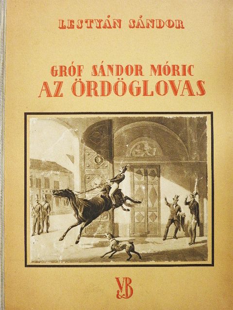 Lestyán Sándor - Gróf Sándor Móric az ördöglovas [antikvár]