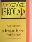 Dale Carnegie - A hatásos beszéd módszerei [antikvár]