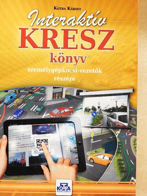 Kotra Károly - Interaktív KRESZ-könyv személygépkocsi-vezetők részére [antikvár]