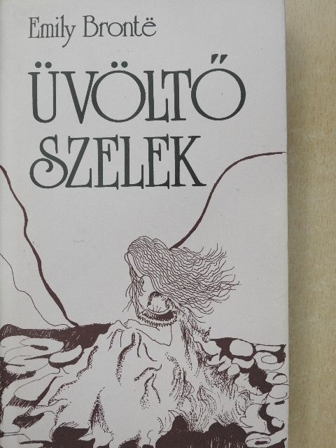 Emily Brontë - Üvöltő szelek [antikvár]