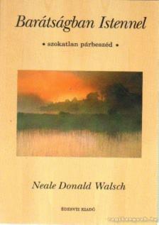Neale Donald Walsch - Barátságban Istennel [antikvár]