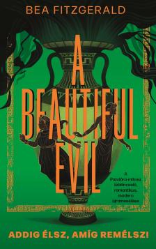 Bea Fitzgerald - A Beautiful Evil - Addig élsz, amíg remélsz!