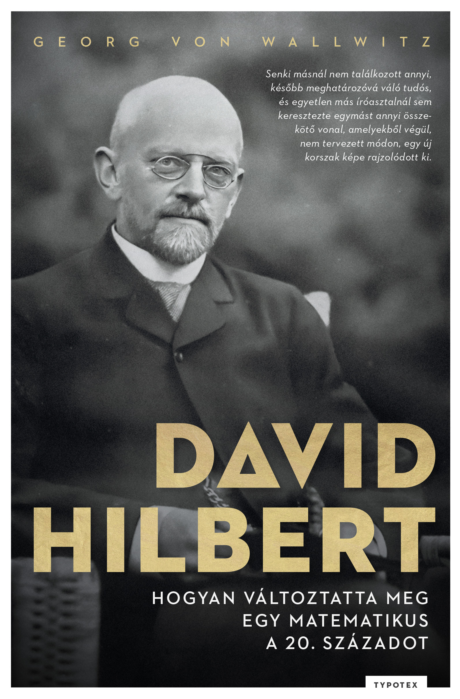 Georg von Wallwitz - David Hilbert - Hogyan változtatta meg egy matematikus a 20. századot [eKönyv: epub, mobi]