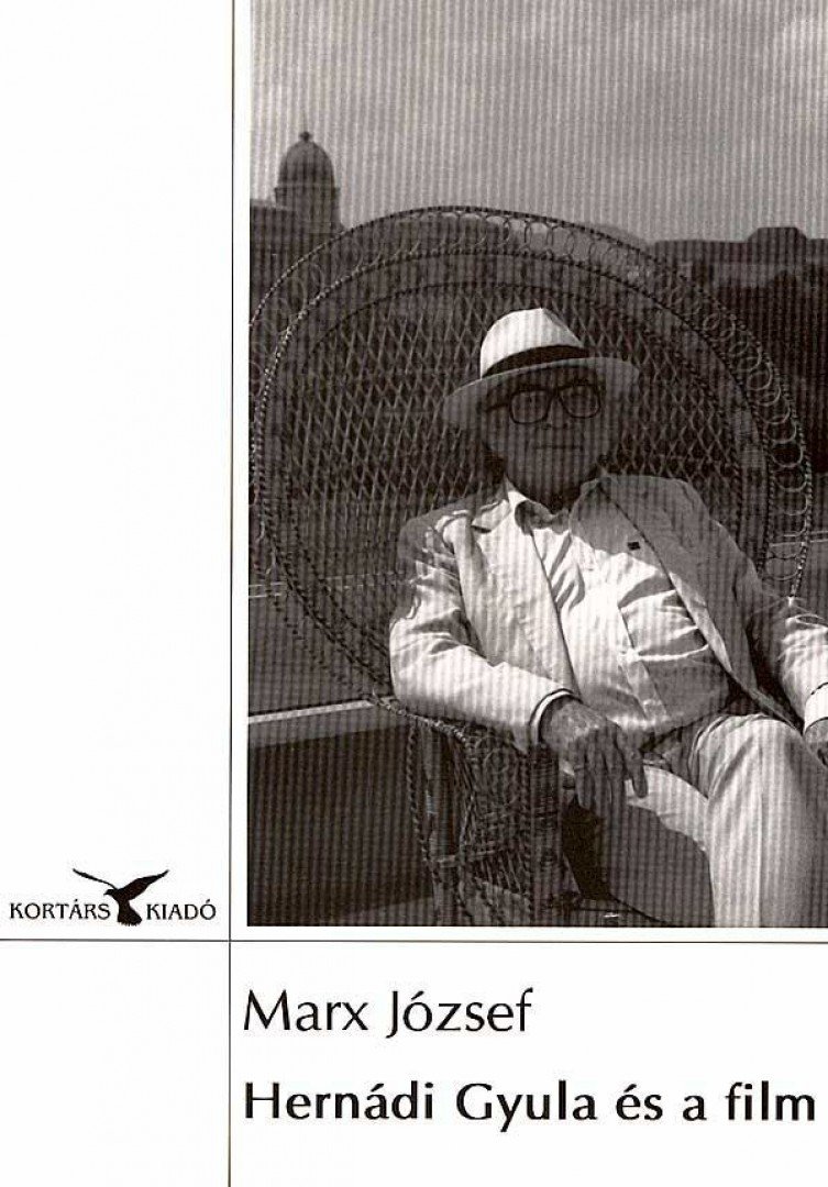 Marx József - Hernádi Gyula és a film [antikvár]