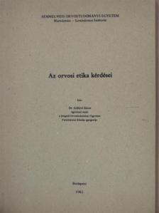 Dr. Szilárd János - Az orvosi etika kérdései [antikvár]