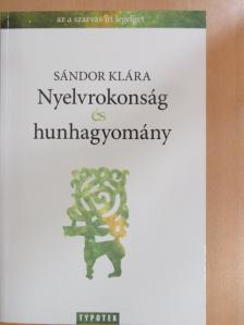 Sándor Klára - Nyelvrokonság és hunhagyomány [antikvár]