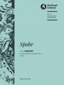 SPOHR, LOUIS - KONZERT FÜR KLARINETTE UND ORCHESTER NR.3 f-MOLL FÜR KLARINETTE UND KLAVIER