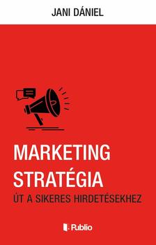 Jani Dániel - Marketing stratégia