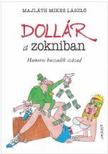 MAJLÁTH MIKES LÁSZLÓ - Dollár a zokniban. Humoros huszadik század