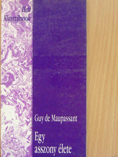 Guy de Maupassant - Egy asszony élete [antikvár]