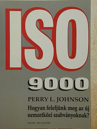 Perry L. Johnson - ISO 9000 [antikvár]