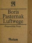 Boris Pasternak - Luftwege [antikvár]