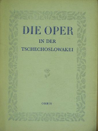 Ladislav Síp - Die Oper in der Tschechoslowakei [antikvár]