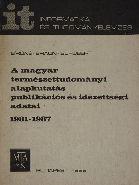 Bíróné Vasvári Lilian - A magyar természettudományi alapkutatás publikációs és idézettségi adatai 1981-1987 [antikvár]